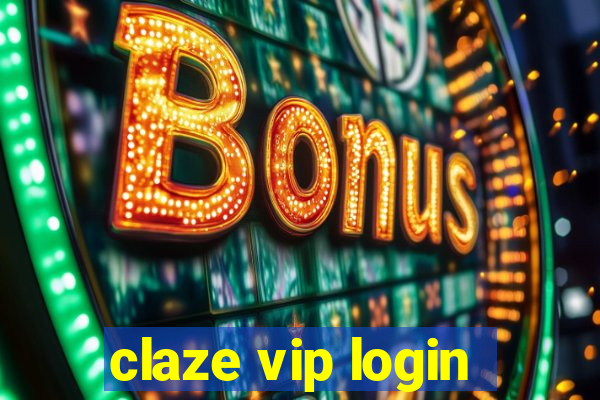 claze vip login